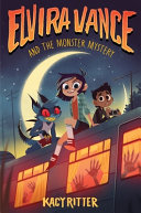 Image for "Elvira Vance and the Monster Mystery"