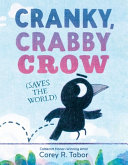 Image for "Cranky, Crabby Crow (Saves the World)"