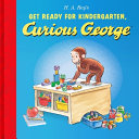 Image for "Get Ready for Kindergarten, Curious George"