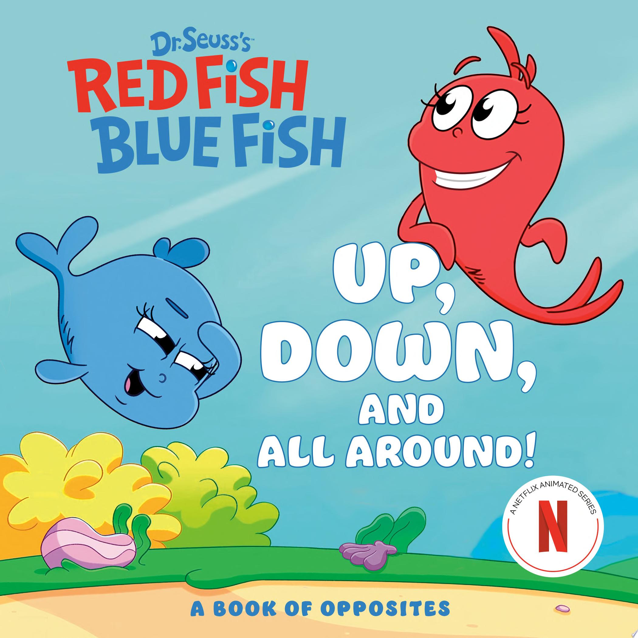 Image for "Up, Down, and All Around: A Book of Opposites (Dr. Seuss's Red Fish, Blue Fish)"