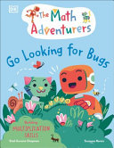 Image for "The Math Adventurers: Go Looking for Bugs"