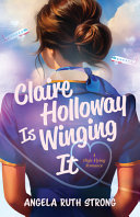 Image for "Claire Holloway Is Winging It"