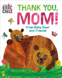 Image for "Thank You, Mom! from Baby Bear and Friends (World of Eric Carle)"