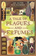 Image for "A Tale of Plagues and Perfumes"