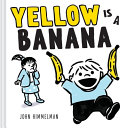 Image for "Yellow Is a Banana"