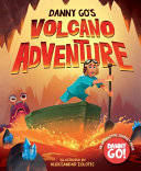 Image for "Danny Go's Volcano Adventure: A Picture Book"