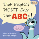 Image for "The Pigeon WON't Say the ABCs!"