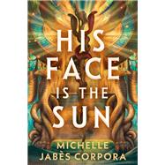 His Face is the Sun