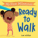 Image for "My First Milestones: Ready to Walk"