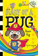 Image for "Super Pug: A Branches Book (Diary of a Pug #13)"