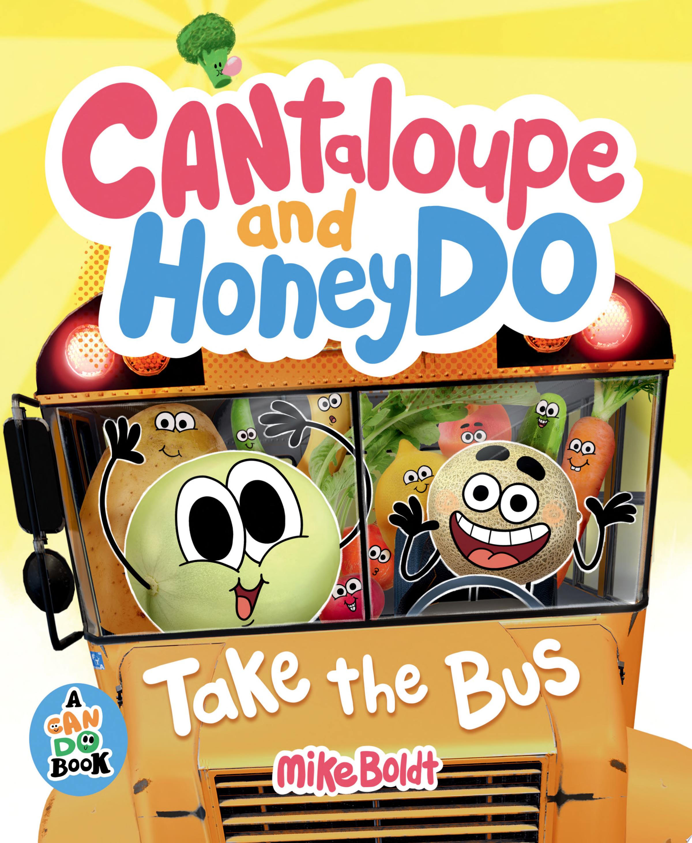 Image for "Cantaloupe and HoneyDo Take the Bus"