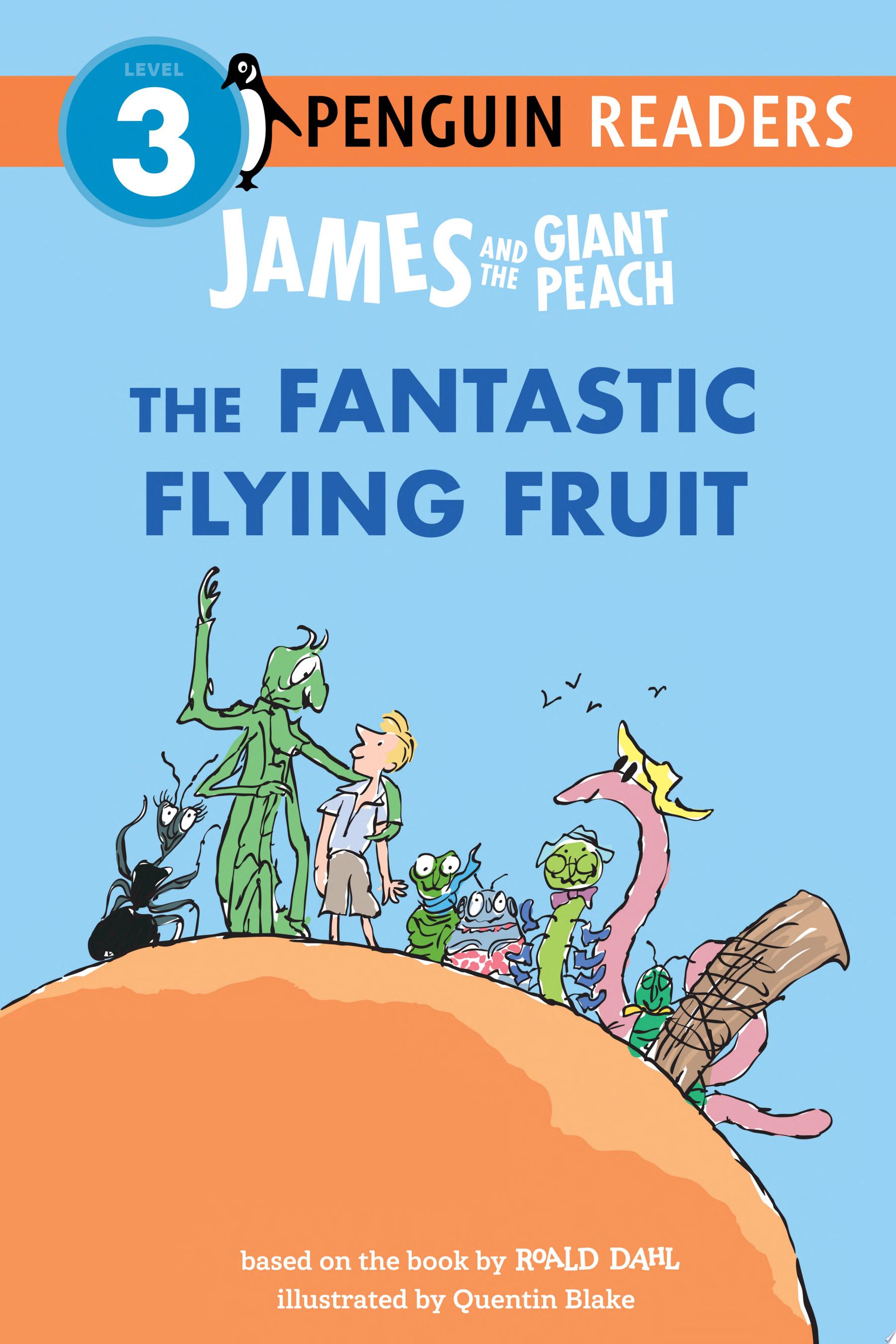 Image for "James and the Giant Peach: The Fantastic Flying Fruit"