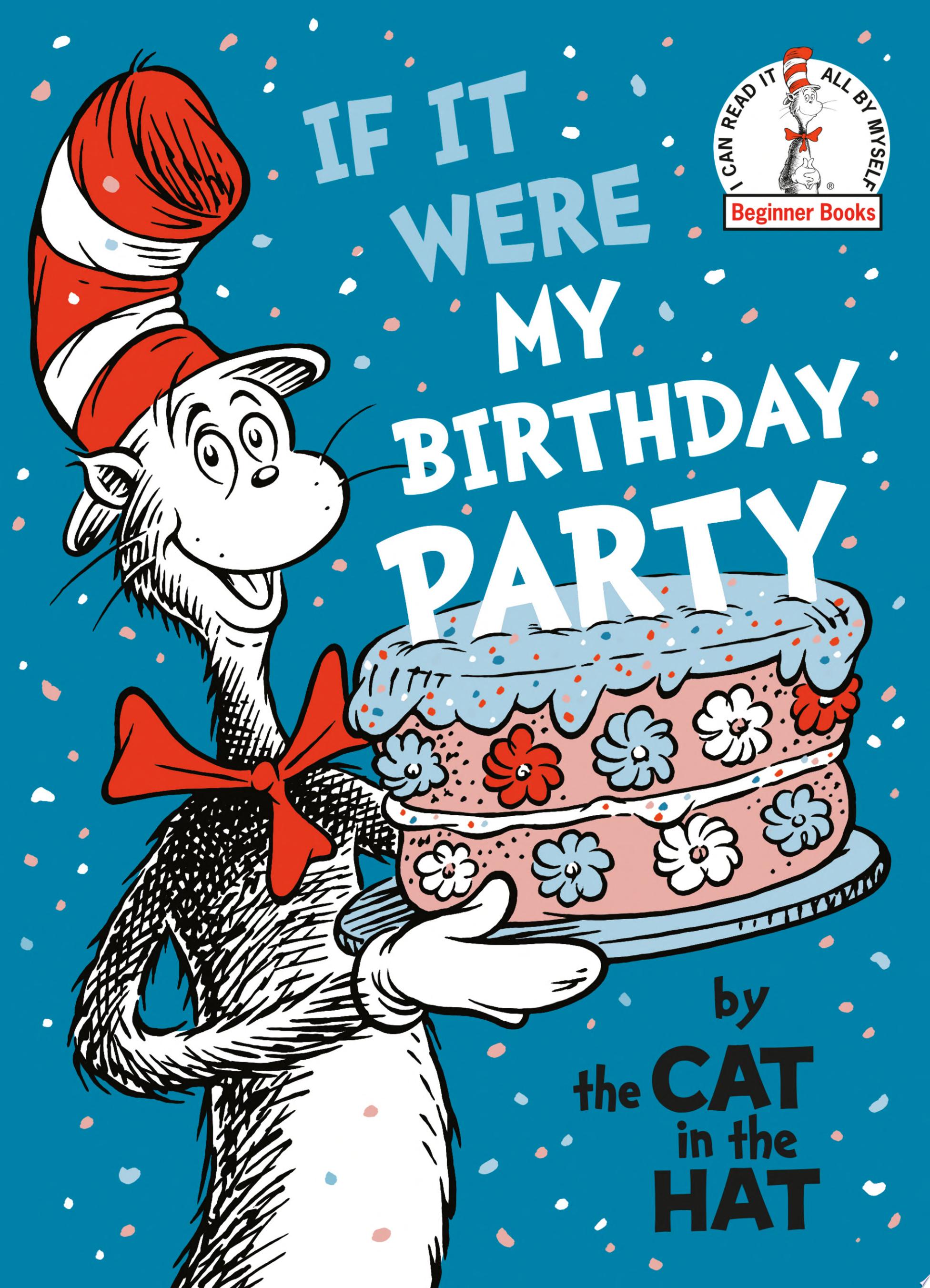 Image for "If It Were My Birthday Party--By the Cat in the Hat"