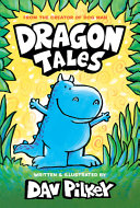 Image for "Dragon Tales (a Friend for Dragon, Dragon Gets By, and Dragon's Fat Cat): From the Creator of Dog Man"