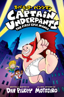 Image for "Captain Underpants: the First Epic Manga (from the Creator of Dog Man)"