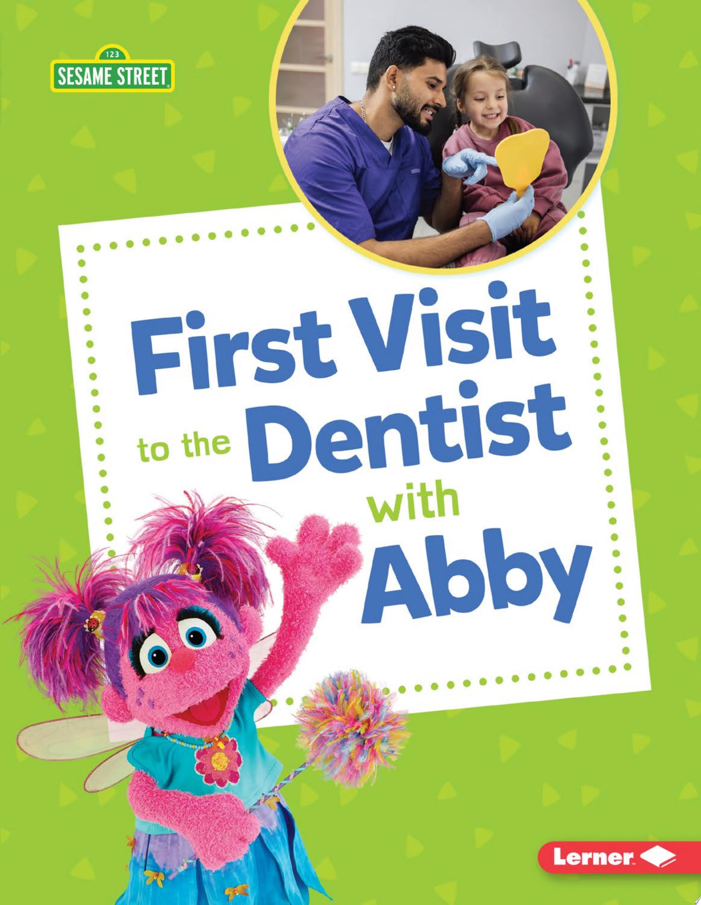 Image for "First Visit to the Dentist with Abby"